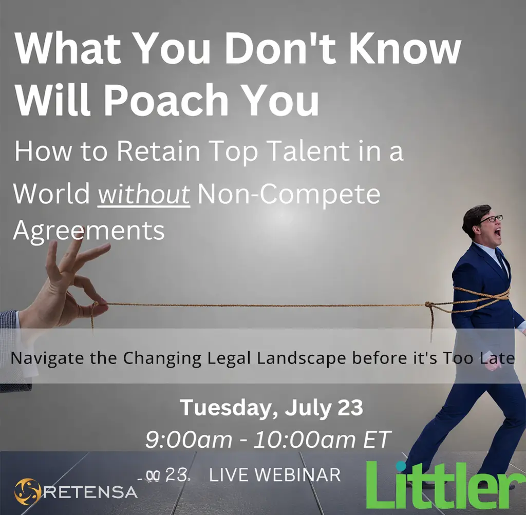 Littler and Retensa Launch National Seminar Series on how New Limits to Non-Compete Agreements will Impact Employee Retention Strategies